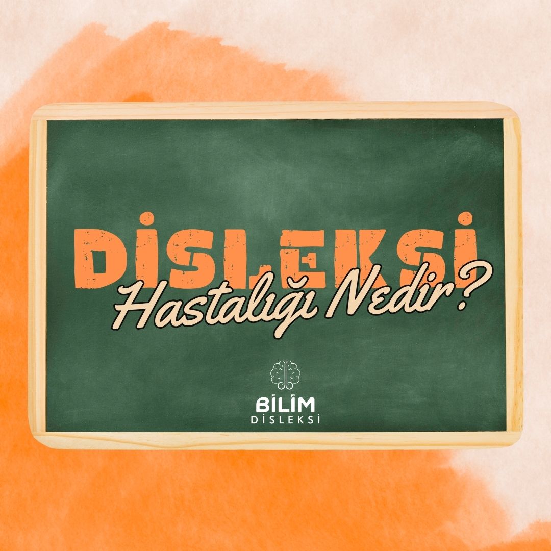 disleksi hastalığı nedir