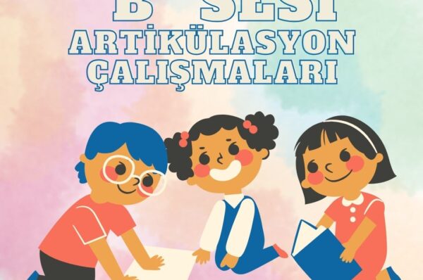 B Sesi Artikülasyon Çalışmaları