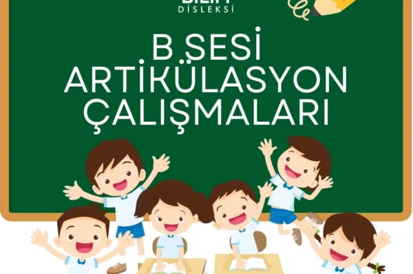 B Sesi Artikülasyon Çalışmaları