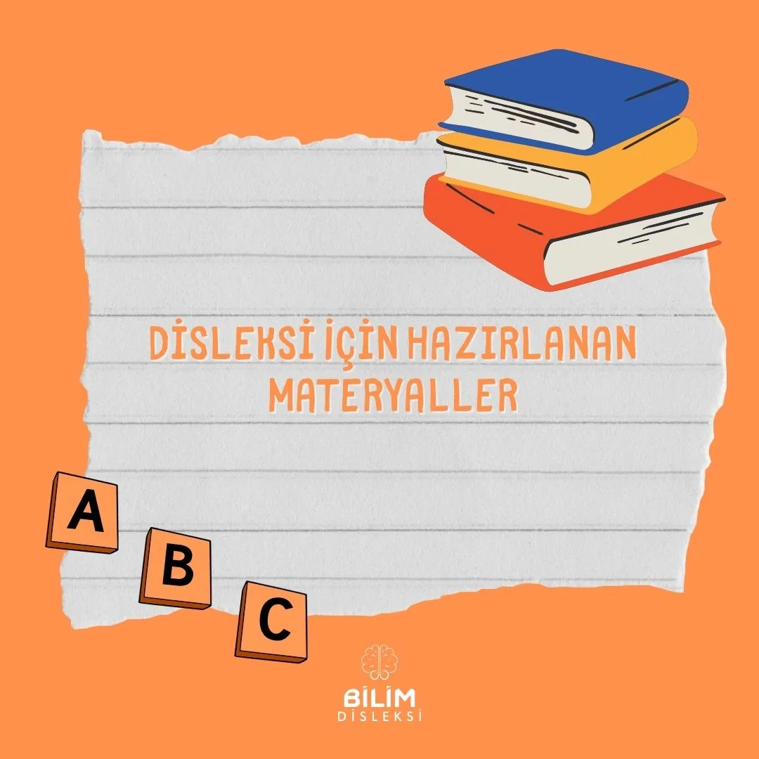 Disleksi İçin Hazırlanan Materyaller