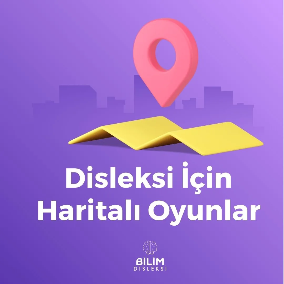 Disleksi İçin Haritalı Oyunlar