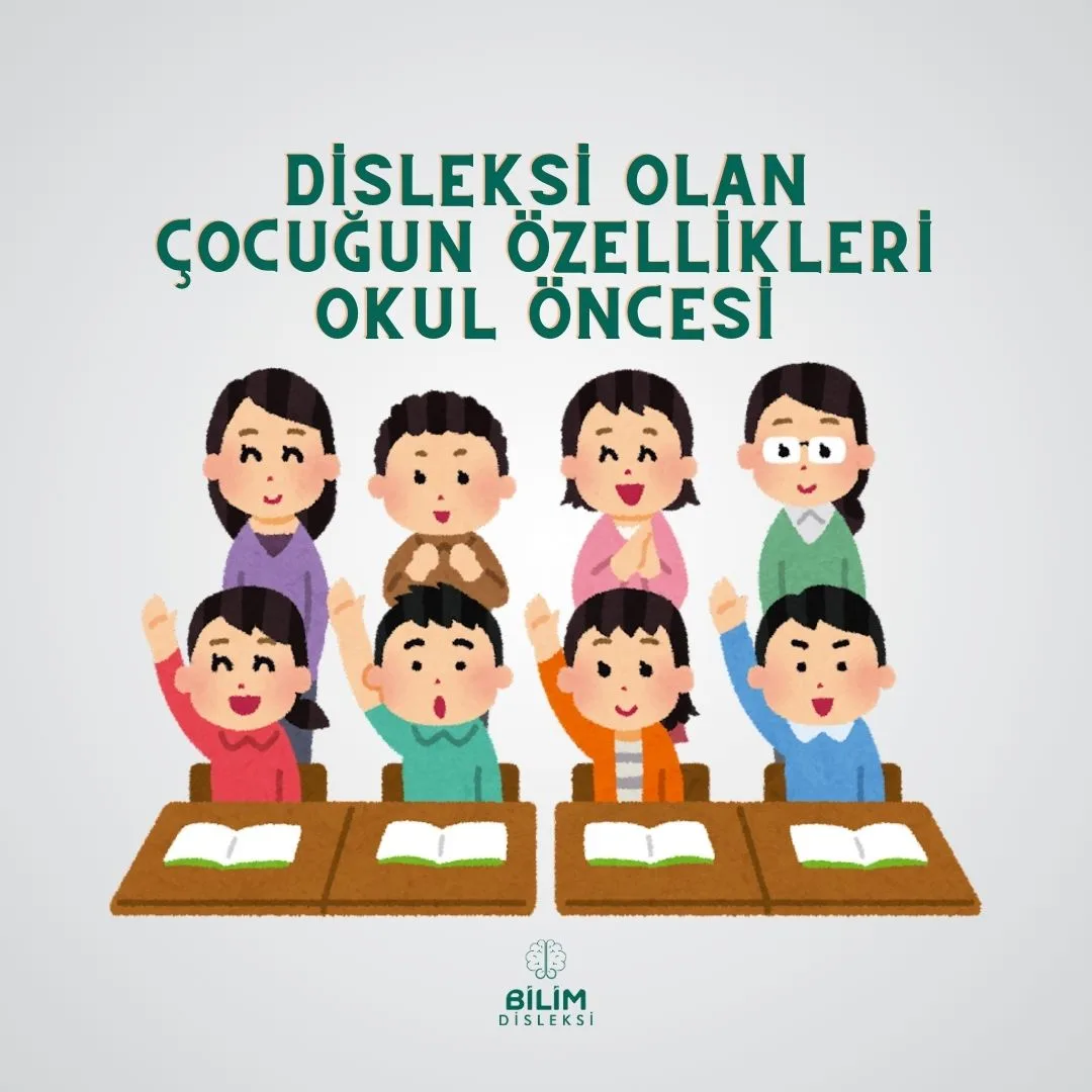 Disleksi Olan Çocuğun Özellikleri Okul Öncesi