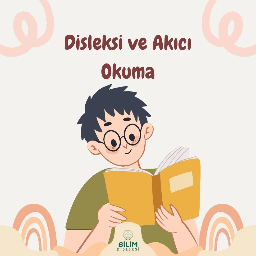 Disleksi ve Akıcı Okuma