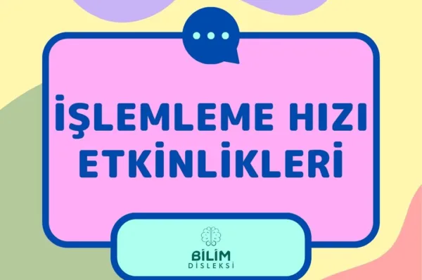 İşlemleme Hızı Etkinlikleri