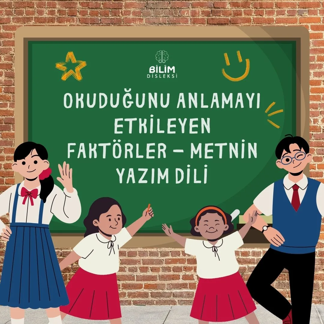 Okuduğunu Anlamayı Etkileyen Faktörler - Metnin yazım dili