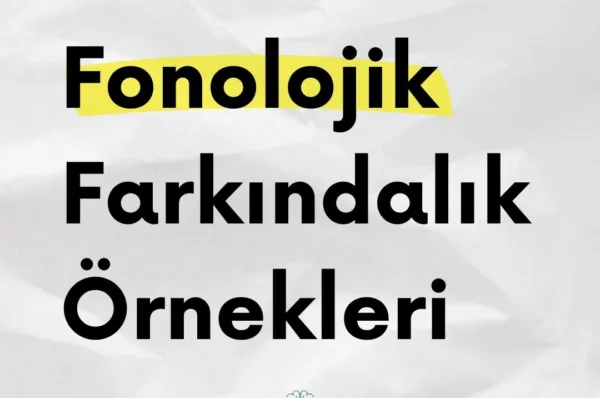 Fonolojik Farkındalık Örnekleri