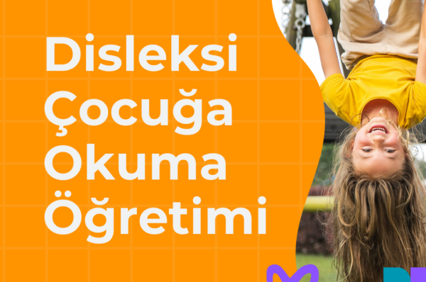 Disleksi çocuğa okuma öğretimi