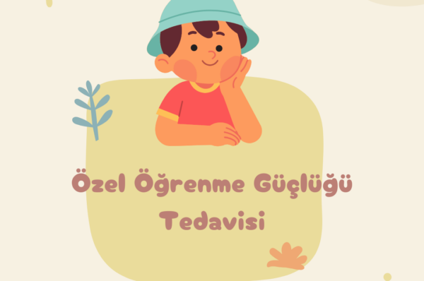 Özel Öğrenme Güçlüğü Tedavisi