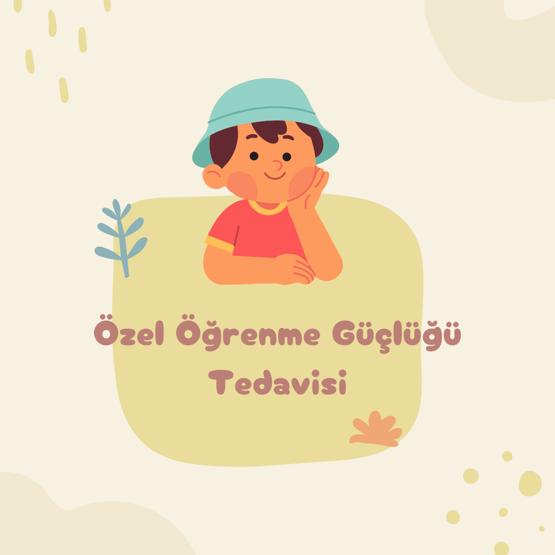 Özel Öğrenme Güçlüğü Tedavisi