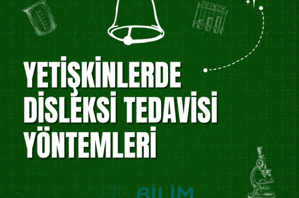 Yetişkinlerde Disleksi Tedavisi Yöntemleri